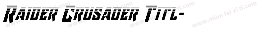 Raider Crusader Titl字体转换